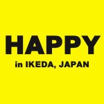 福井お初のHAPPY from IKEDA, JAPAN